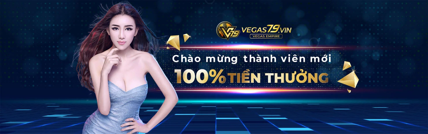 chào mừng thành viên mới 100% tiền thưởng