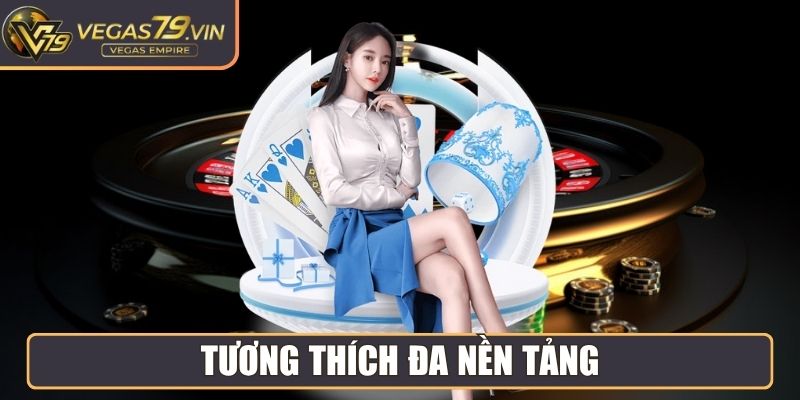 Tương thích đa nền tảng